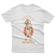 Load image into Gallery viewer, Born to be Talented - Tshirt Design