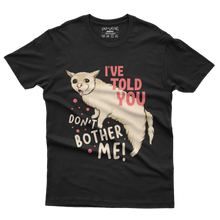 Load image into Gallery viewer, DON'T BOTHER ME - Tshirt Design