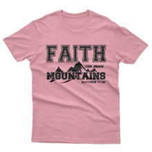 Load image into Gallery viewer, Faith Can Move Mountain - T-shirt