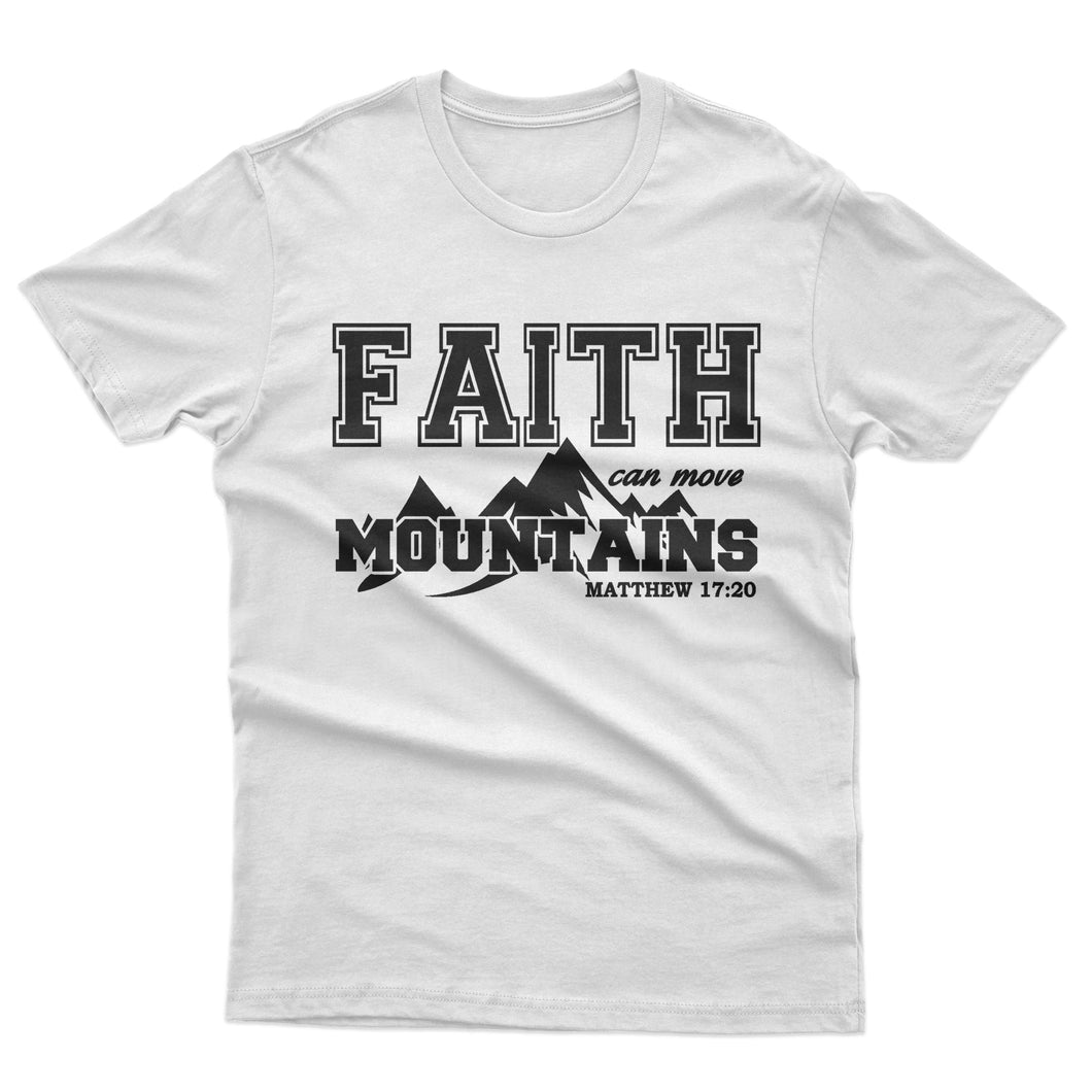 Faith Can Move Mountain - T-shirt