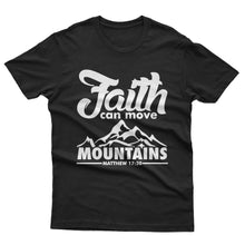 Load image into Gallery viewer, Faith Can Move Mountain - T-shirt