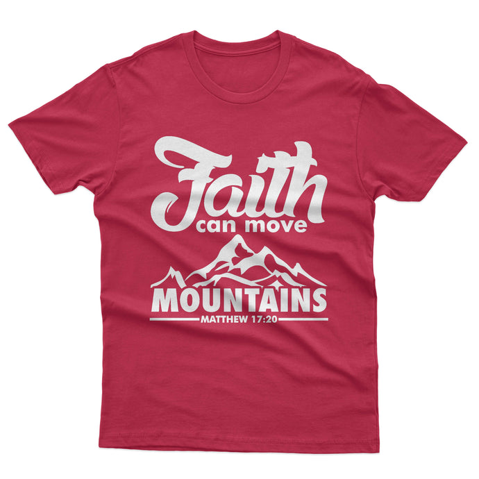 Faith Can Move Mountain - T-shirt