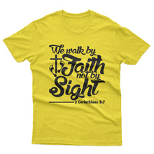 Load image into Gallery viewer, We walk by Faith not by Sight - T-shirt