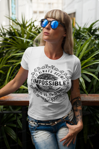 Always Seems Imposible Until Its Done - Distressed Design Tshirt