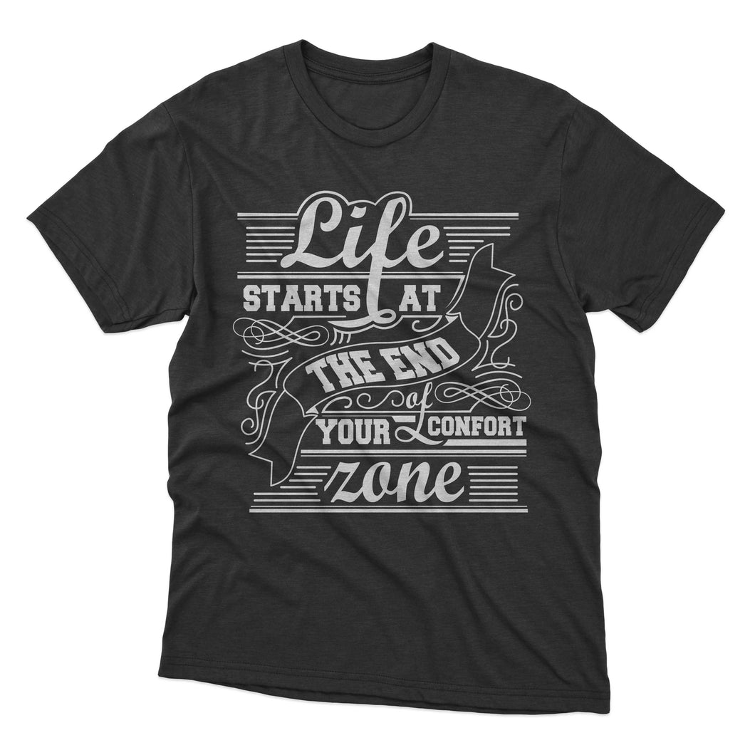 Life Start at the End of Your Comfort Zone T-shirt