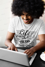 Load image into Gallery viewer, Life Start at the End of Your Comfort Zone T-shirt