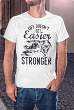 Load image into Gallery viewer, Life Doesnt Get Easier, You Just Get Stronger - Distressed Design T-shirt