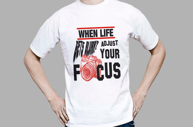 When Life Gets Blurry Adjust Your Focus Photography T-Shirt