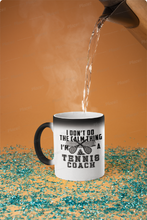 Load image into Gallery viewer, I Don&#39;t Keep Calm Tennis Coach Mug - Funny Mug for Tennis Coaches